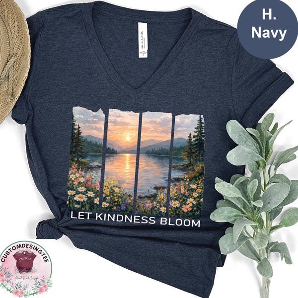 Floral Let Kindness Bloom Vneck T-Shirt, Be Cool Tee, Inspiration Women VNeck Shirt