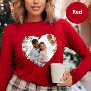 Custom Photo Long Sleeve Shirt, Family Picture Tee, Custom Picture Long Sleeve, Birthday Photo Long Sleeve,Valentines Day Custom Photo Shirt