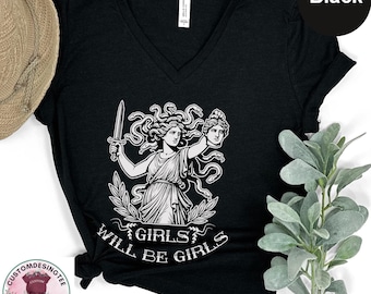Vintage Medusa Goddess Vneck Shirt, Feminist Power Tee, Girls Will Be Girls TShirt