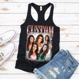 Custom Bootleg Tank Top, Custom Photo Shirt, Birthday Gift, Custom Your Own Picture Idea, Personalized Custom Tee,Custom Photo Shirt