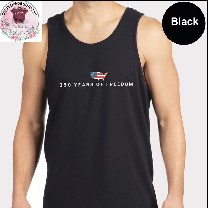 A black tank top with the text "250 YEARS OF FREEDOM" printed on it.