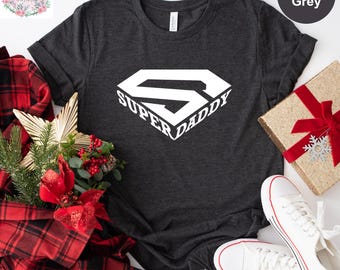 Super Daddy Shirt, Funny Father's Day Shirt, Superhero Dad Shirt, Daddy Graphic Tee, Gift for Dad, Father's Day for Him Superdad Tee
