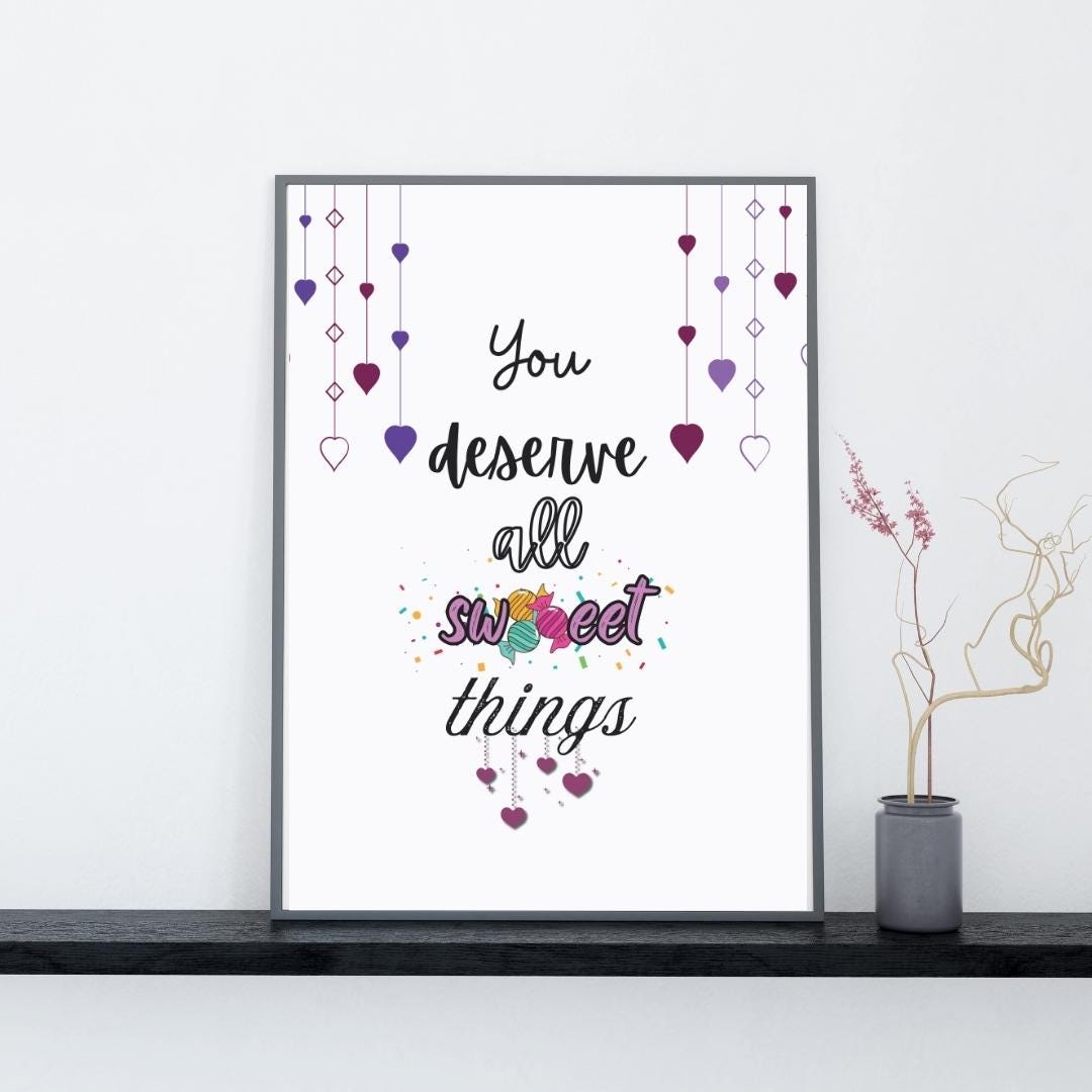 You Deserve All Sweet Things – Modern Feminine Wal Art Print With ...