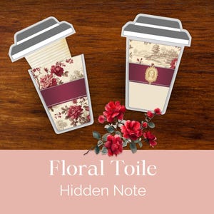 May include: Two coffee cup-shaped paper notes with floral and toile patterns, and a burgundy band. One cup has a lined paper insert. Red roses are arranged near the cups. The text "Floral Toile Hidden Note" is at the bottom.