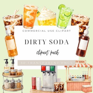 May include: Watercolor illustration of a "Dirty Soda" clipart pack. The image features various soda drinks, syrup bottles, a soda fountain, and a small soda stand. The text "Dirty Soda clipart pack" is displayed in the center of the image.
