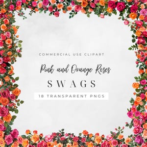 Könnte beinhalten: Ein florales Design mit rosa und orangefarbenen Rosen, die in einem dekorativen Rahmen angeordnet sind. Der Text "Pink and Orange Roses SWAGS" und "18 Transparent PNGs" ist enthalten. Die Worte "Commercial Use Clipart" sind ebenfalls sichtbar.