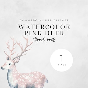 May include: Watercolor illustration of a pink deer with antlers. The image includes the text "COMMERCIAL USE CLIPART" and "WATERCOLOR PINK DEER clipart pack". A white circle with the number "1" and the word "IMAGE" is also present.