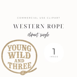 Young Wild and Three Western Rope clipart single PNG voor cowboy verjaardag sublimatie afdrukbaar