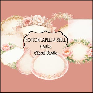 May include: A set of potion labels and spell cards with a floral and vintage design. The labels and cards are in various shapes, including oval and rectangular, and are decorated with pink roses and gold accents. The text "Potion Labels & Spell Cards Clipart Bundle" is displayed.
