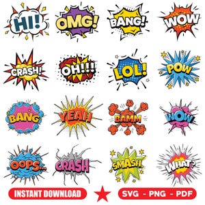 May include: A collection of sixteen colorful comic book sound effects. Each word bubble features a different word, such as "HI!", "OMG!", "BANG!", and "WOW!", in bold text. The image also includes the text "INSTANT DOWNLOAD" and "SVG - PNG - PDF".