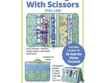 Running with Scissors Tool Case Sewing Pattern Includes a Coupon for a FREE Video Tutorial - By Annie  - Makes Carrying Tools Easy!