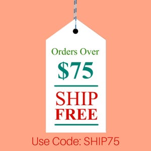 May include: A white tag with the text "Orders Over $75" in green, "SHIP FREE" in red, and "Use Code: SHIP75" in red. The tag is suspended by a thin, dotted line against a peach background.