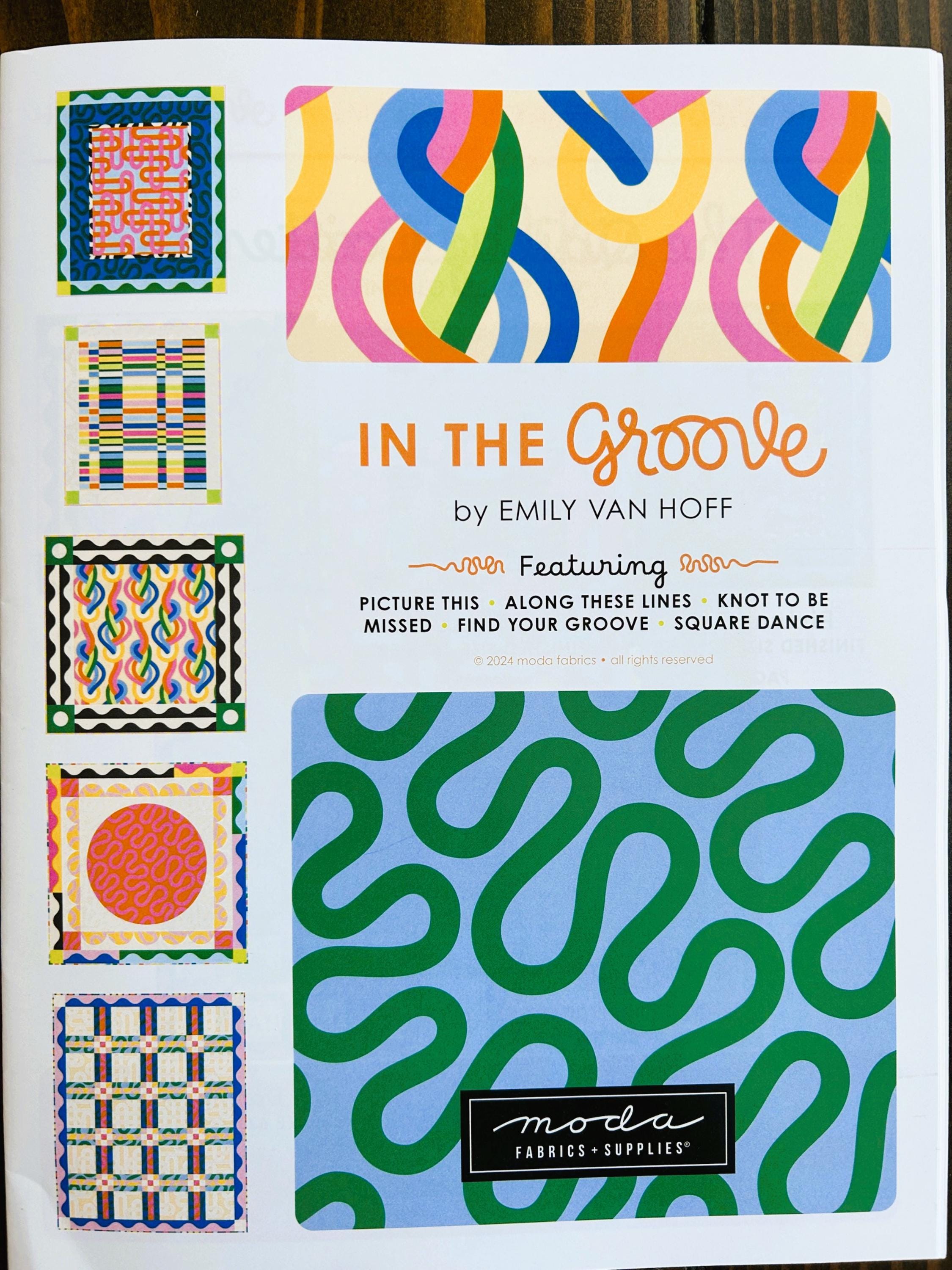 In The Groove Project Sheet -  Emily Van Hoff - Moda Fabrics and Supply - Includes 5 Quilt Patterns