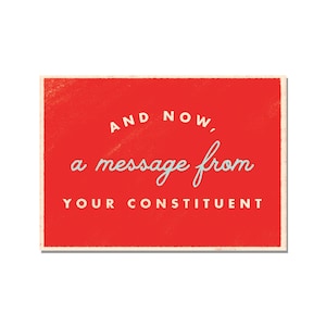 And Now, A Message From Your Constituent Political Action Postcards Set of 12 Write and Send to Congress and Elected Officials Go Vote image 3