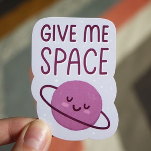 Give Me Space Vinyl Decal Sticker | Vinyl Decal Stickers for Laptops, Planners, and Water Bottles | Quote Sticker | Planet Sticker | Gift