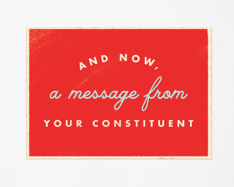 And Now, A Message From Your Constituent Political Action Postcards Set of 12 Write and Send to Congress and Elected Officials Go Vote image 1