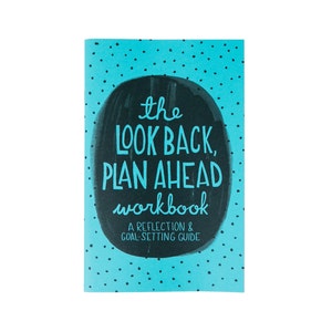 The Look Back Plan Ahead Workbook | A Reflection and Goal-Setting Guide | Reflection Guide | End of Year Reflection Zine | Gift for Everyone