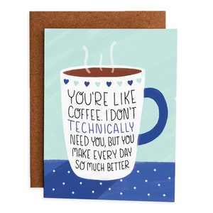 You're Like Coffee Healthy Love Valentine's Day / Galentine's Day Greeting Card