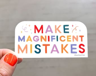 Make Magnificent Mistakes Vinyl Decal Sticker | Vinyl Decal Stickers for Laptops, Planners and Water Bottles | Quote Sticker | Gift Ideas