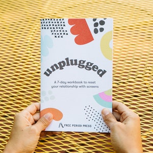 Unplugged: A 7-Day Digital Detox Workbook to Reset Your Relationship with Screens Reflect Brainstorm Reset Improve Mental Health image 4