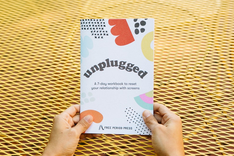Unplugged: A 7-Day Digital Detox Workbook to Reset Your Relationship with Screens Reflect Brainstorm Reset Improve Mental Health image 4