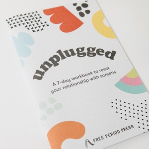 Unplugged: A 7-Day Digital Detox Workbook to Reset Your Relationship with Screens Reflect Brainstorm Reset Improve Mental Health image 6