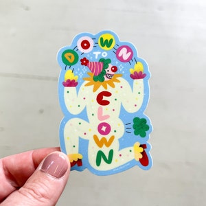 Decalque de vinil Down to Clown | Adesivos de vinil para laptops, planejadores e garrafas de água | Ilustração | Adesivo engraçado | Presente para qualquer pessoa