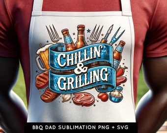 Chillin And Grilling Png SVG, King of the grill, Grill Master, Sublimation Design, BBQ Dad SVG, Apron Png, Father's day Gift, Barbeque Apron