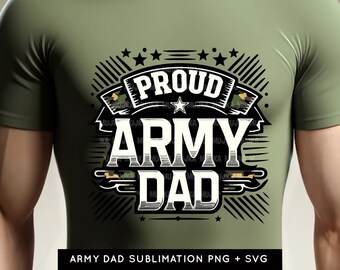 Proud Army Dad PNG SVG, Armed And Dadly Png, Fathers Day Gift, Army sublimation designs, US Soldier Tshirt Designs, Army graphics, printable