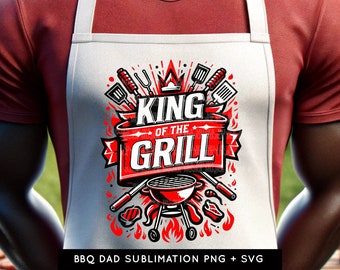 King of the grill Png SVG, Chillin And Grilling, Grill Master, Sublimation Design, BBQ Dad SVG, Apron Png, Father's day Gift, Barbeque Apron