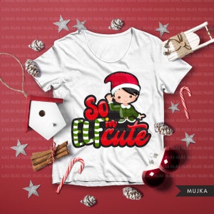 Kerstsublimatieontwerpen, So Elfin Cute sublimatieontwerpen digitale download, T-shirtafbeeldingen, Elf Little Boys