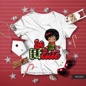 Christmas sublimation designs, So Elfin Cute Sublimation Designs digital download, t-shirt graphics, Black Elf girl image 1