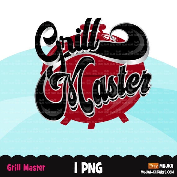 Grillmaster, grill master clipart, bbq sublimation designs, grillmaster