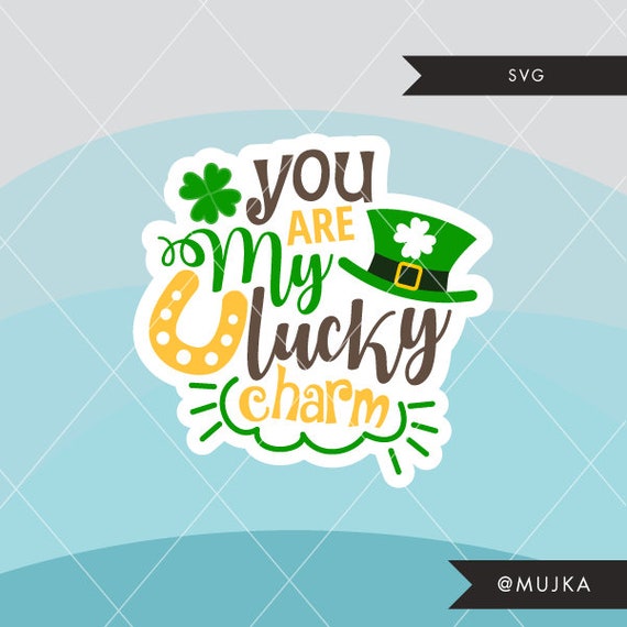 St. Patrick's Day SVG, DFX, PNG Cutting file. Irish lettering, you are my lucky charm clipart, embroidery, scrapbook, apparel, stickers Il_570xn