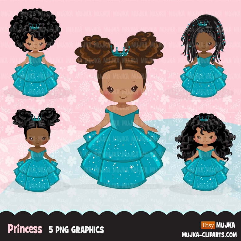 May include: Five digital illustrations of Black girls dressed as princesses in turquoise gowns with glitter and stars. Each girl has a different hairstyle, including curly, braided, and afro puffs.