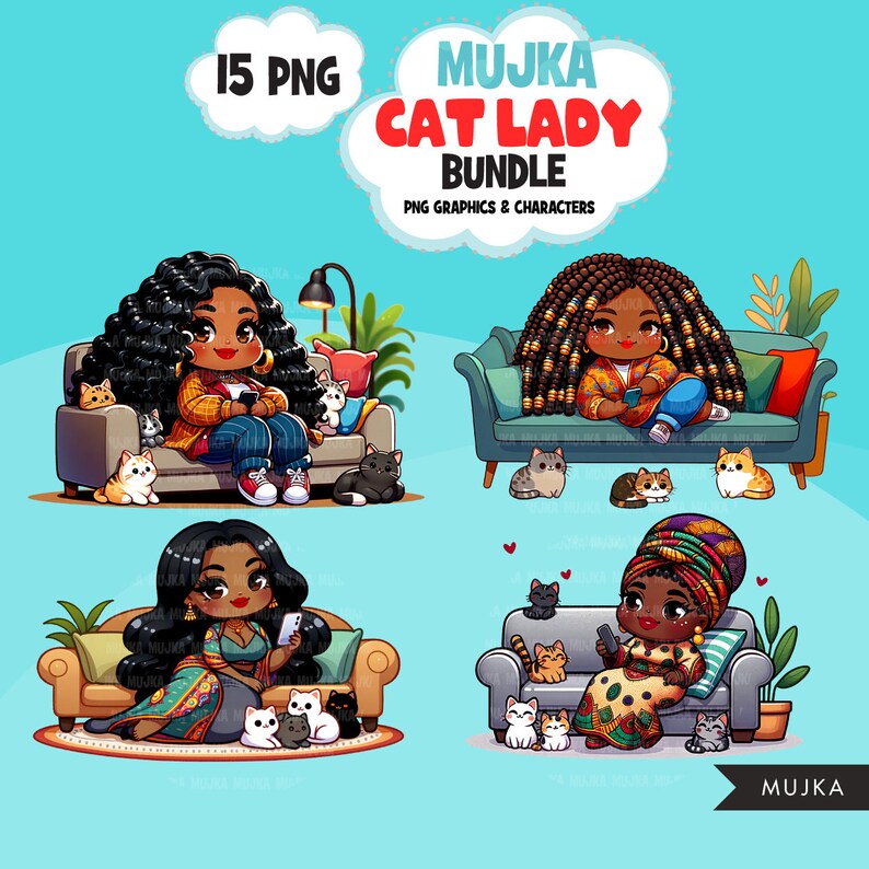 May include: A digital illustration set of 15 PNG images featuring three Black women with different hairstyles and outfits, each sitting on a couch with multiple cats. The text "Mujka Cat Lady Bundle" and "PNG Graphics & Characters" is displayed in the top right corner. The text "15 PNG" is displayed in the top left corner.