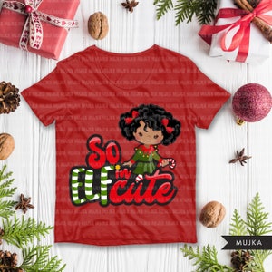 Christmas sublimation designs, So Elfin Cute Sublimation Designs digital download, t-shirt graphics, Black Elf girl image 3