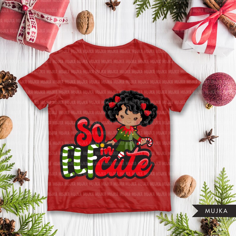 Christmas sublimation designs, So Elfin Cute Sublimation Designs digital download, t-shirt graphics, Black Elf girl image 3