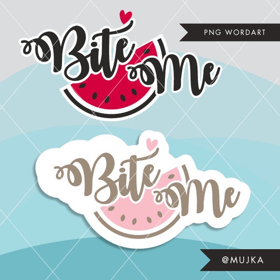 Valentine Clipart. Valentine's Day Word Art. Bite me Wording. Valentine graphics, Calligraphy wording, watermelon, bite me, pink heart Il_570xn