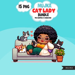 May include: A cartoon illustration of a Black woman with curly hair sitting on a gray couch with three cats. She is wearing a white cardigan, green pants, and glasses. She is holding a phone in her hand. The couch has a pillow with a red and white pattern. There is a plant in a brown pot on the couch. The text "MUJKA CAT LADY BUNDLE" is in a speech bubble above the woman.