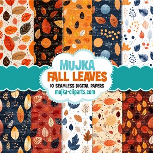 May include: A set of 10 digital papers featuring autumn leaves in various colors and patterns. The papers are seamless and can be used for scrapbooking, card making, and other craft projects. The text "Mujka Fall Leaves" and "10 Seamless Digital Papers" is included in the image.