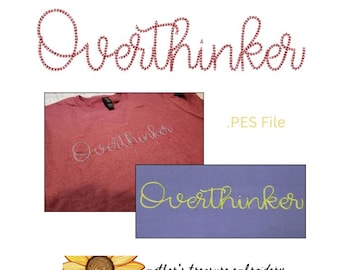 Overthinker .PES Embroidery File 10x2 inch Downloadable