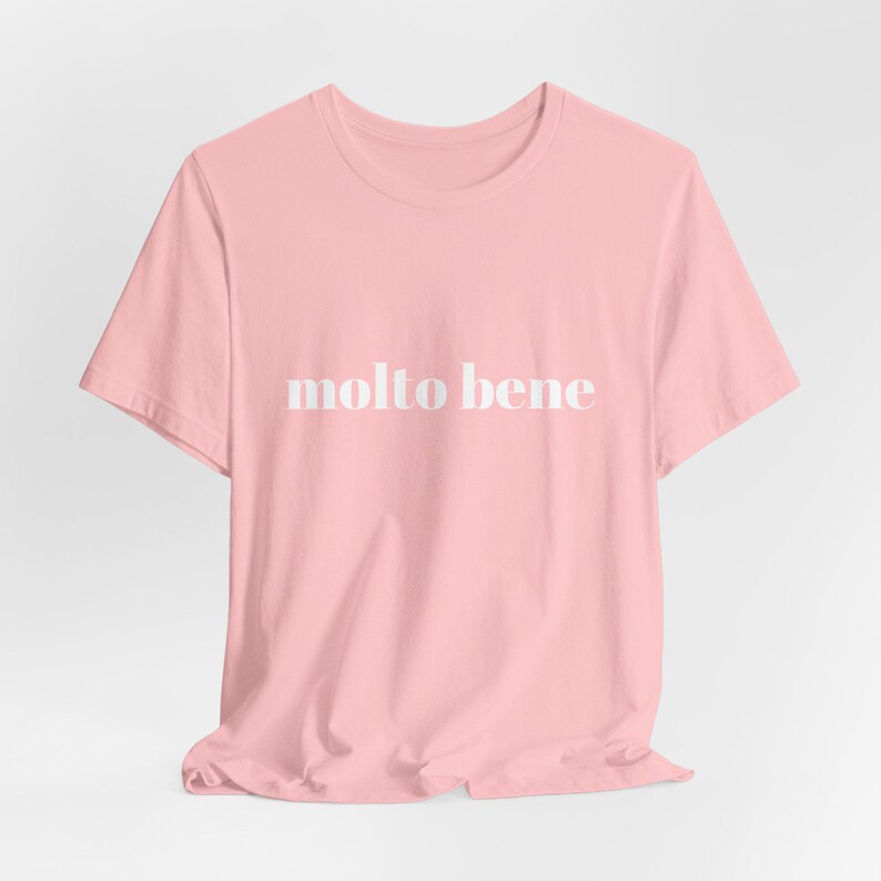 Molto Bene T-Shirt: Italian Positive Message Tee Pink