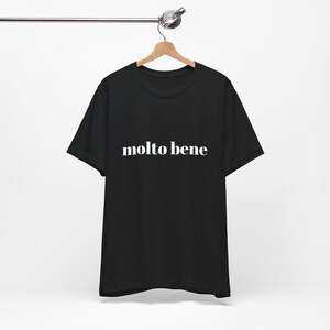 Molto Bene T-Shirt: Italian Positive Message Tee Black