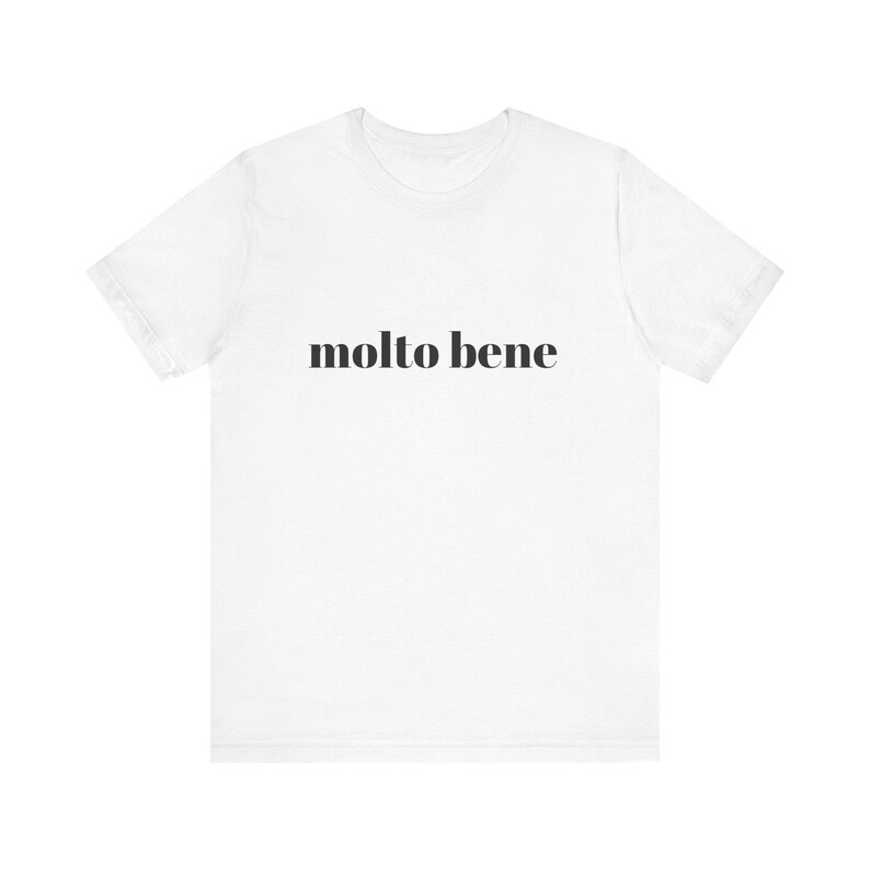 Molto Bene T-Shirt: Italian Positive Message Tee White