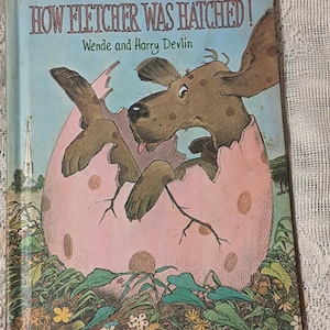 VINTAGE Wende & Harry Devlin How Fletcher Was hatched  HC VG 1969 Illustrated Dog Story  Parents Magazine Press 1969 Edition Nice  Bedtime
