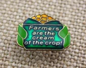 Farmers are the Cream of the Crop! - Enamel Pin by American Gag Bag Inc. - Vintage Novelty Pin c. 1980s