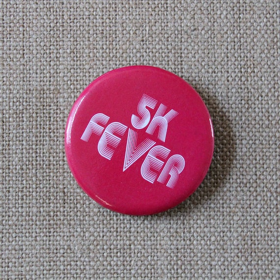 5K Fever - Vintage Button - Vintage Novelty Pin -… - image 1