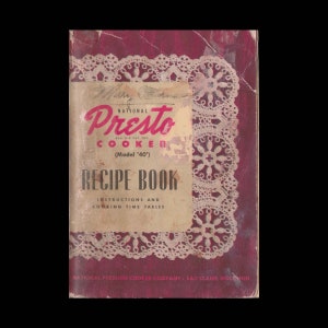 Presto Cooker Model 40 Recipe Book - Vintage Recipe Book c. 1946 - Retro Cook Book - National Pressure Cooker Company