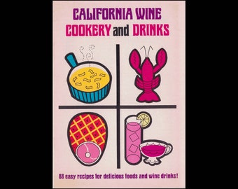 Cocina y bebidas de vino de California - 88 recetas fáciles para deliciosas comidas y bebidas de vino - Folleto de recetas vintage c. 1967 - Instituto del Vino
